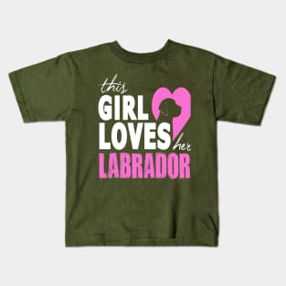 this girl loves her labrador t-shirt Kids T-Shirt